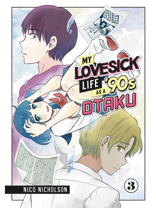 Title details for My Lovesick Life as a '90s Otaku, Volume 3 by Nico Nicholson - Available